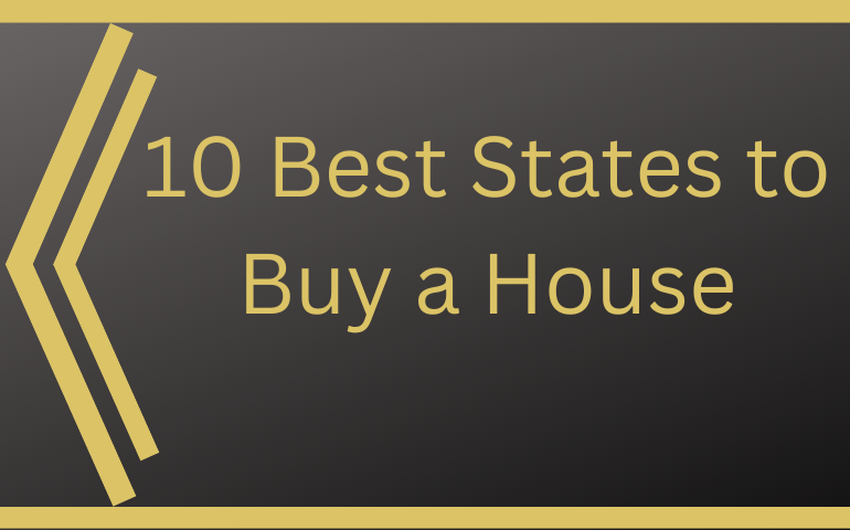 10 Best States To Buy A House