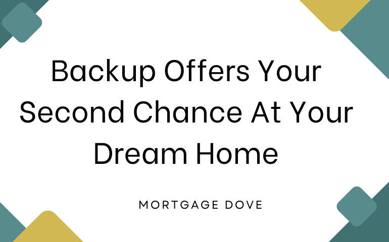 Backup Offers: Your Second Chance At Your Dream Home