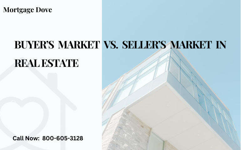 Buyer’s Market Vs. Seller’s Market in Real Estate