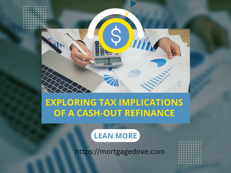 Exploring Tax Implications Of A Cash-Out Refinance