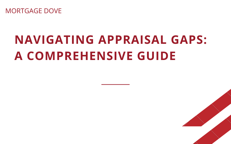 Navigating Appraisal Gaps: A Comprehensive Guide