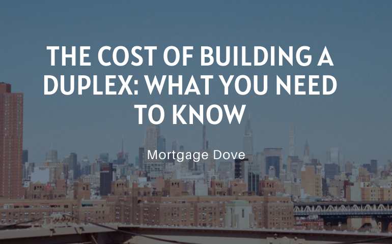 The Cost of Building a Duplex: What You Need to Know
