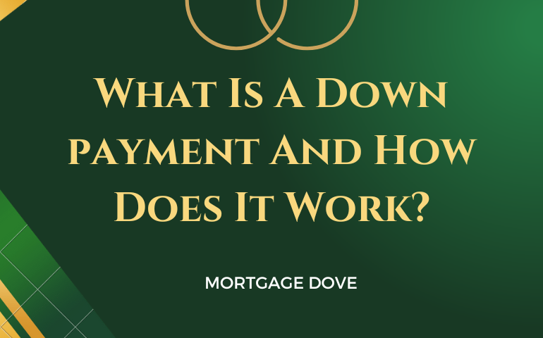 What Is A Down Payment And How Does It Work?