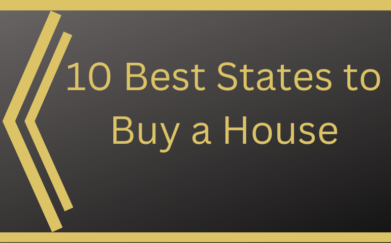 10 Best States to Buy a House