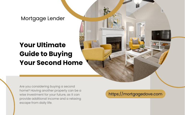 Your Ultimate Guide to Buying Your Second Home